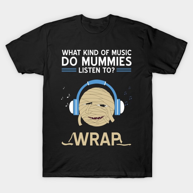 Mummy Music Pun Rap T-Shirt by CrissWild